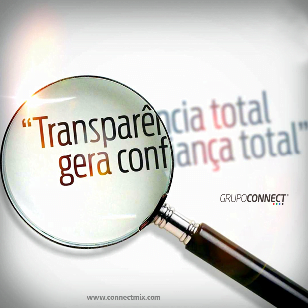 Transparência total gera confiança total, confira as soluções Connectmix